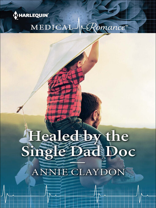 Title details for Healed by the Single Dad Doc by Annie Claydon - Available